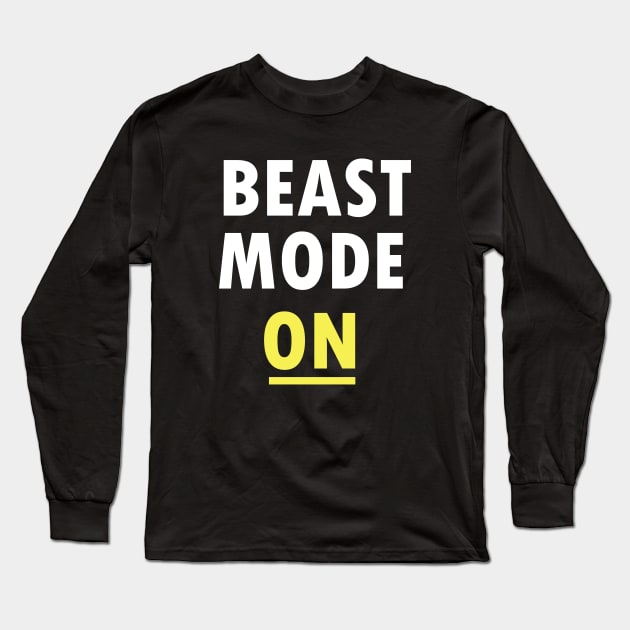 Beast Mode ON Gym Motivation Long Sleeve T-Shirt by Scipio